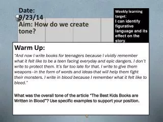 Date: 9/23/14 Aim: How do we create tone?