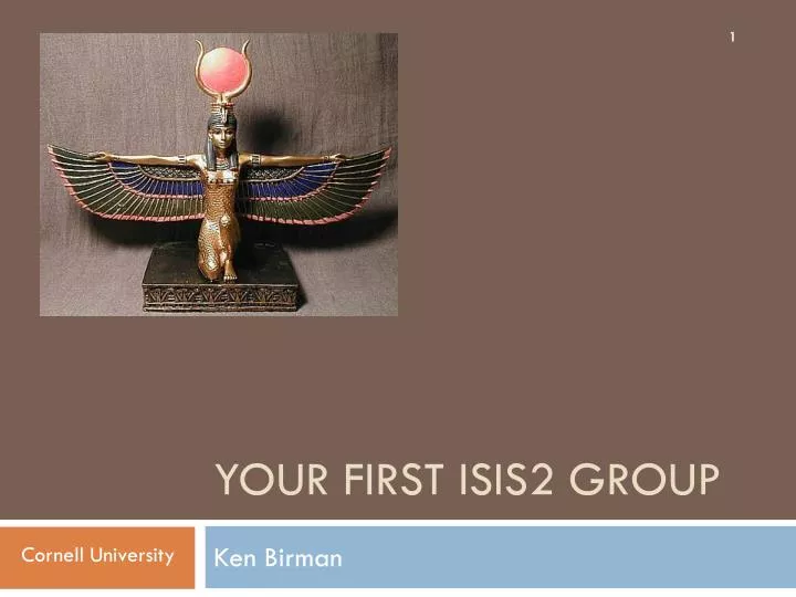 your first isis2 group