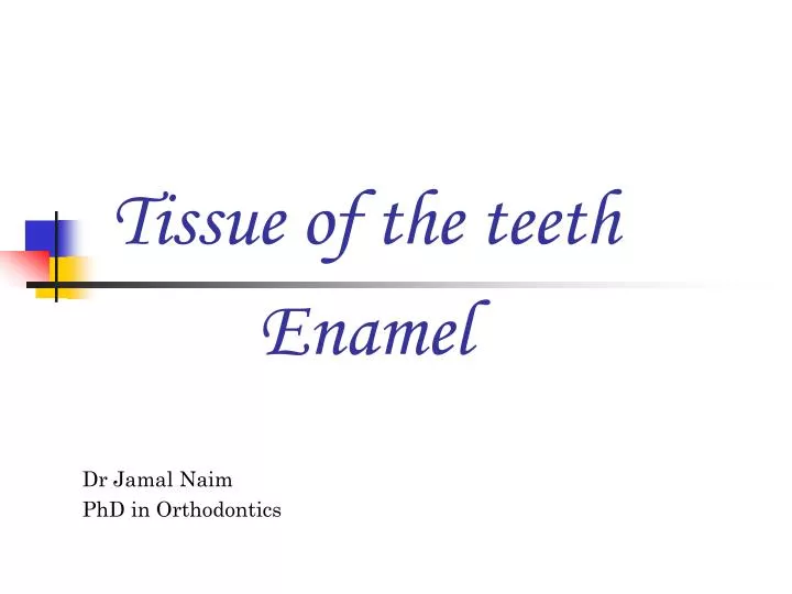 tissue of the teeth