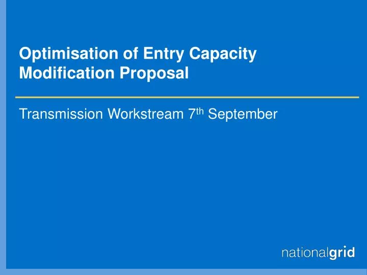 optimisation of entry capacity modification proposal