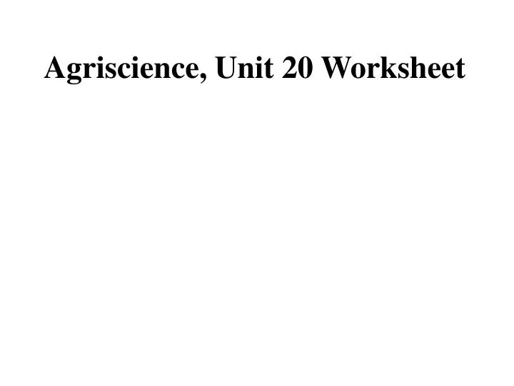 agriscience unit 20 worksheet
