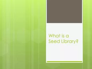 What is a Seed Library?