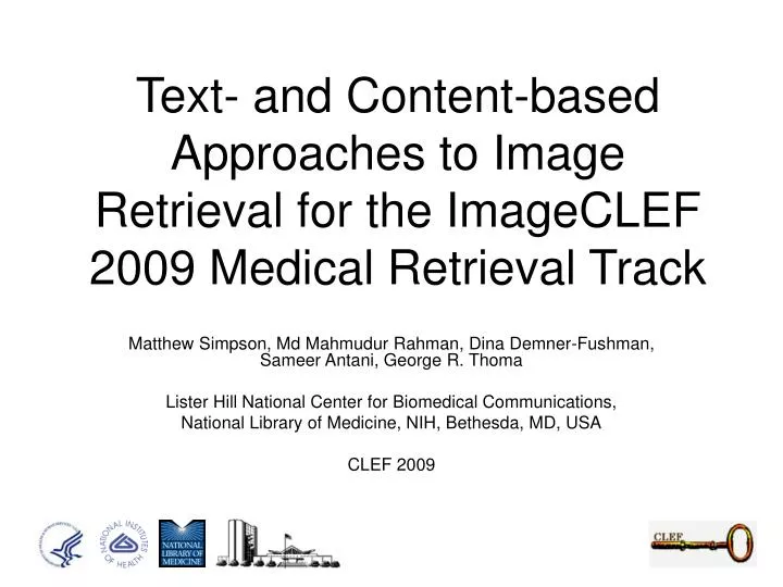 text and content based approaches to image retrieval for the imageclef 2009 medical retrieval track
