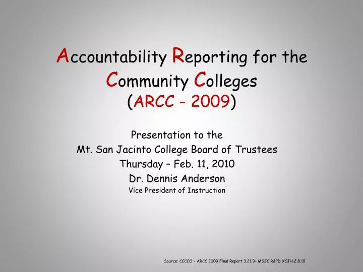 a ccountability r eporting for the c ommunity c olleges arcc 2009