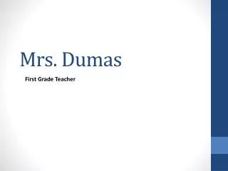 Mrs. Dumas