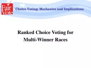Choice Voting: Mechanics and Implications
