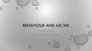 Behaviour and AD/HD
