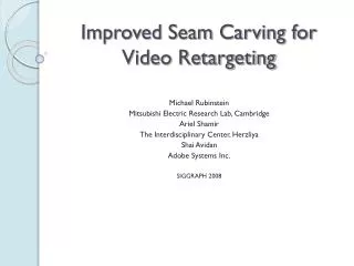 Improved Seam Carving for Video Retargeting