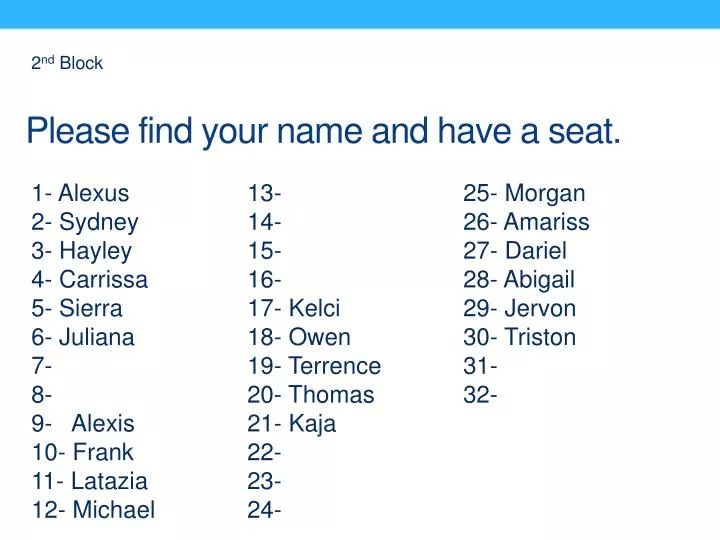 please find your name and have a seat