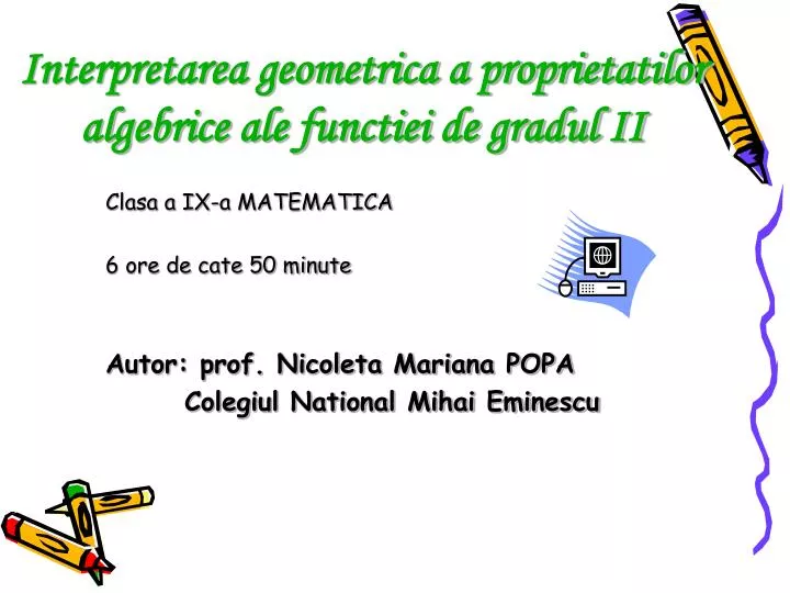 interpretarea geometrica a proprietatilor algebrice ale functiei de gradul ii