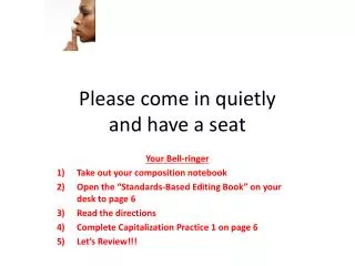 Please come in quietly and have a seat