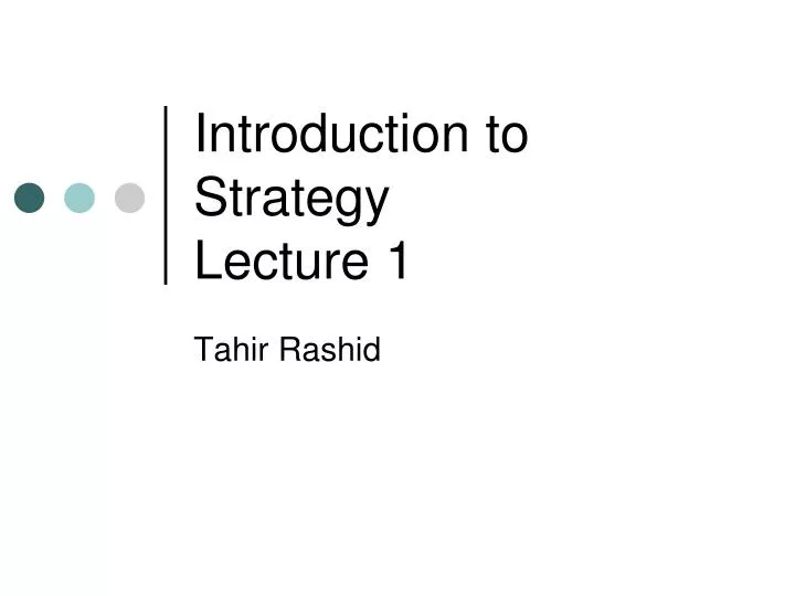 introduction to strategy lecture 1