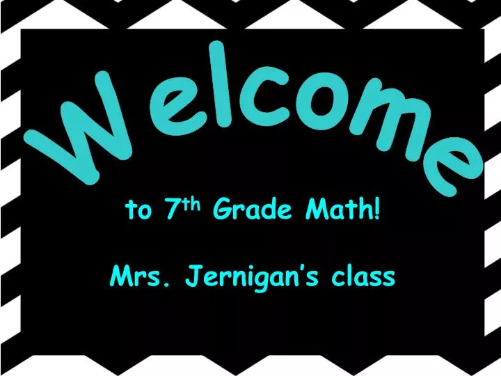 to 7 th grade math mrs jernigan s class