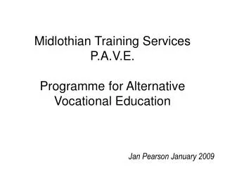 Midlothian Training Services P.A.V.E. Programme for Alternative Vocational Education