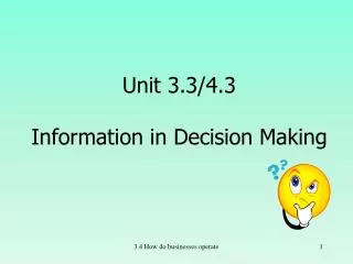 Unit 3.3/4.3 Information in Decision Making