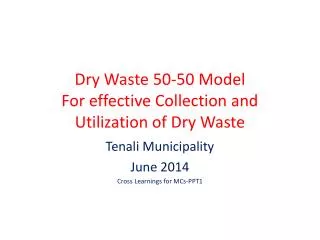 Dry Waste 50-50 Model For effective Collection and Utilization of Dry Waste