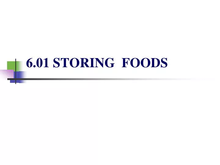 6 01 storing foods