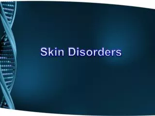 Skin Disorders