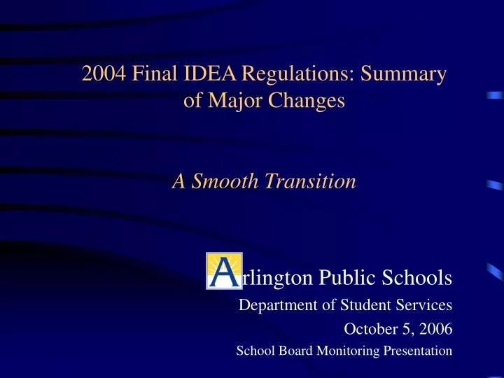 2004 final idea regulations summary of major changes a smooth transition
