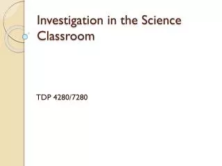 Investigation in the Science Classroom
