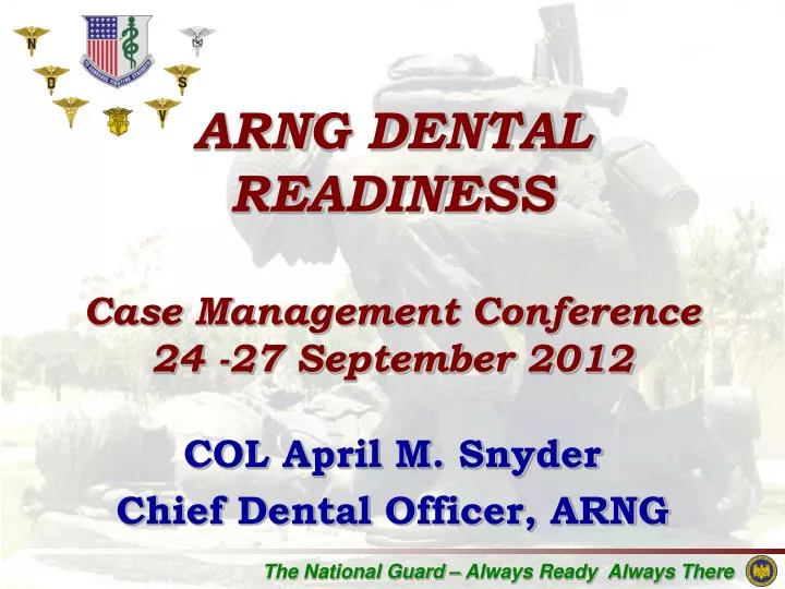 arng dental readiness case management conference 24 27 september 2012