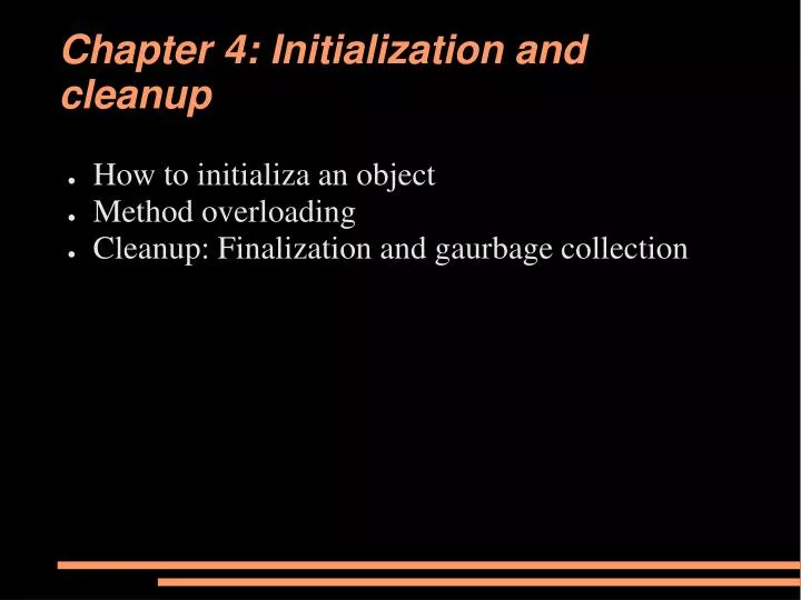 chapter 4 initialization and cleanup
