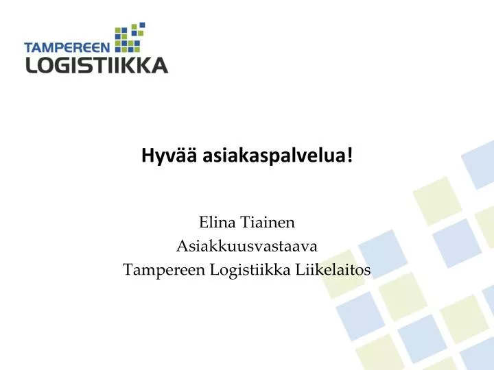 hyv asiakaspalvelua