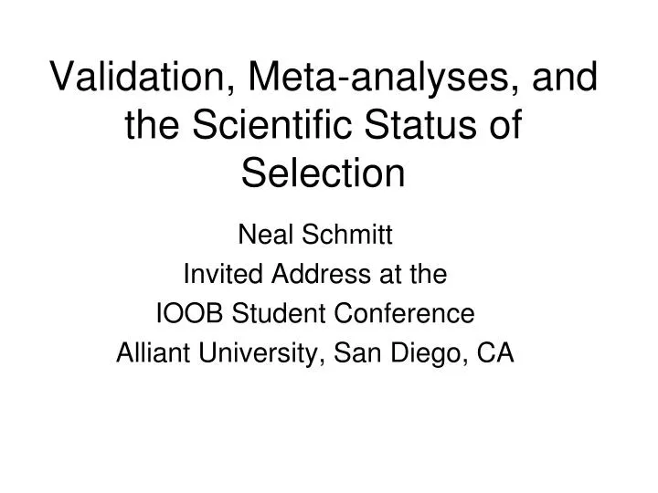 validation meta analyses and the scientific status of selection