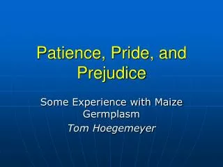 Patience, Pride, and Prejudice