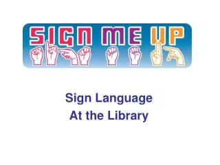 Sign Language At the Library