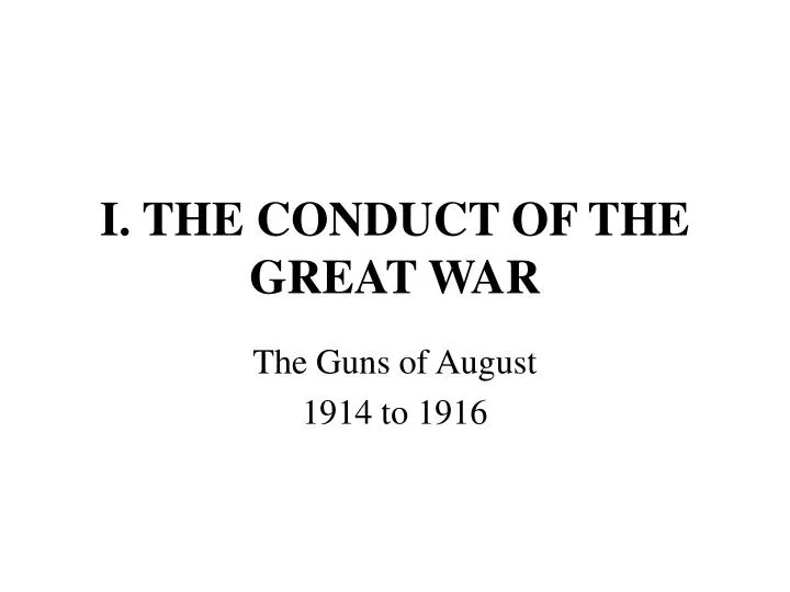 i the conduct of the great war