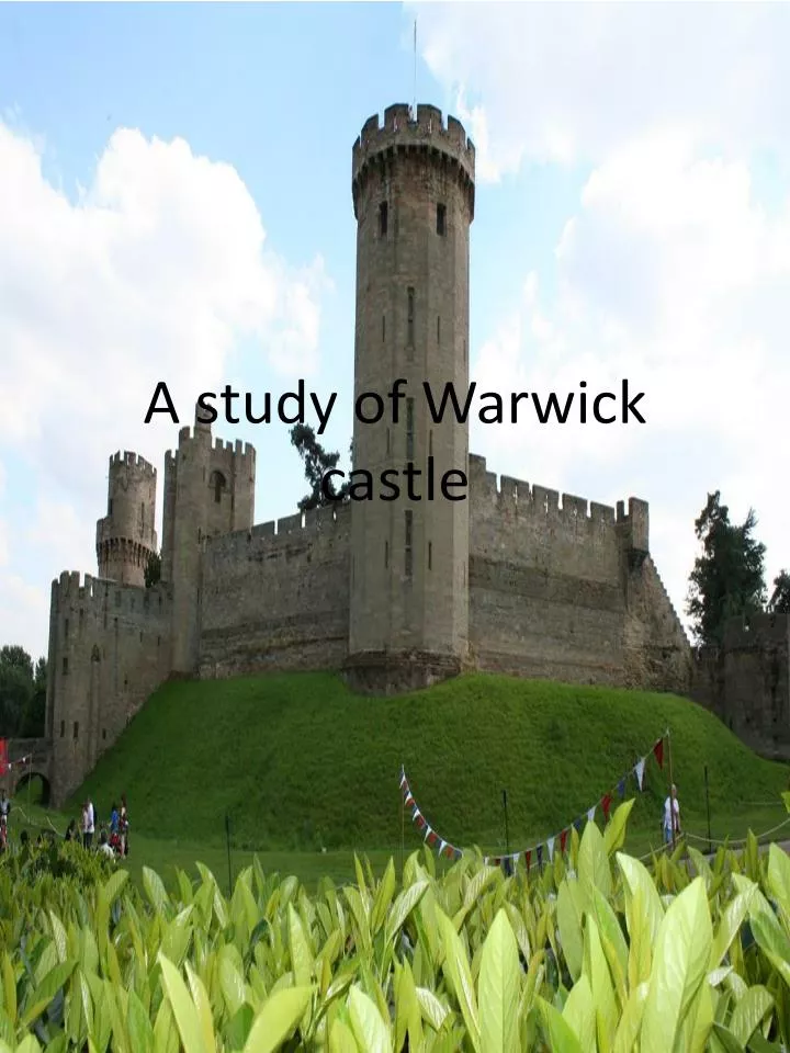 a study of warwick castle