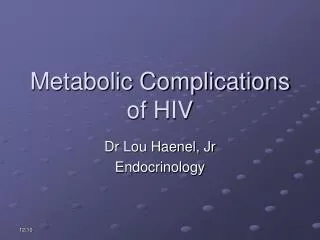 Metabolic Complications of HIV