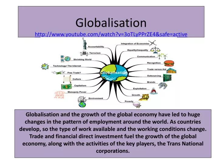 globalisation http www youtube com watch v 3otlypprze4 safe active