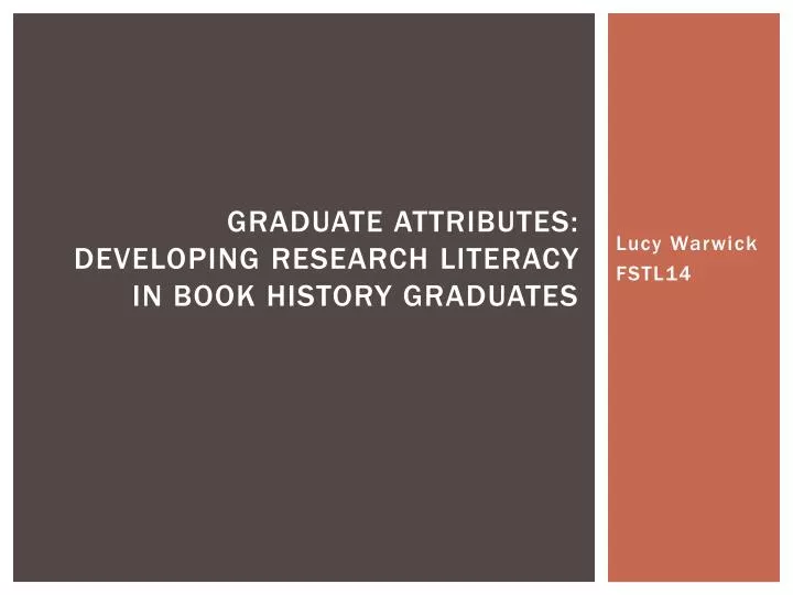 graduate attributes developing research literacy in book history graduates