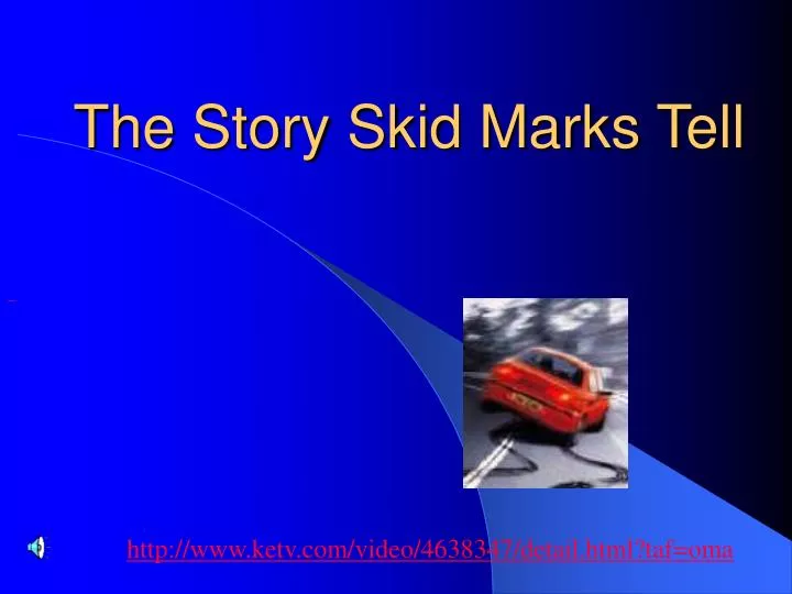 the story skid marks tell