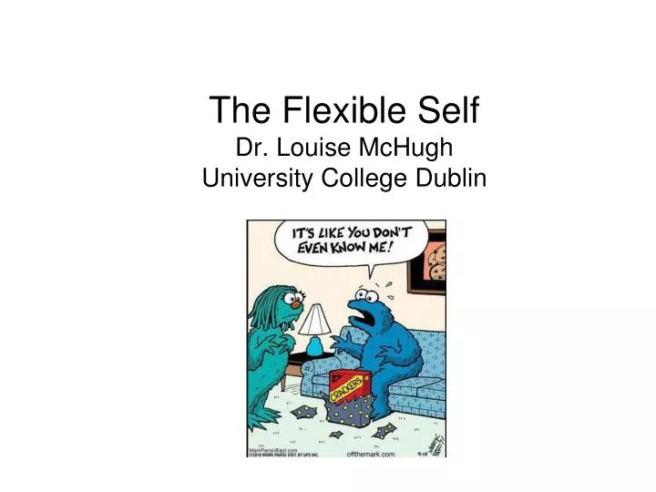 the flexible self dr louise mchugh university college dublin