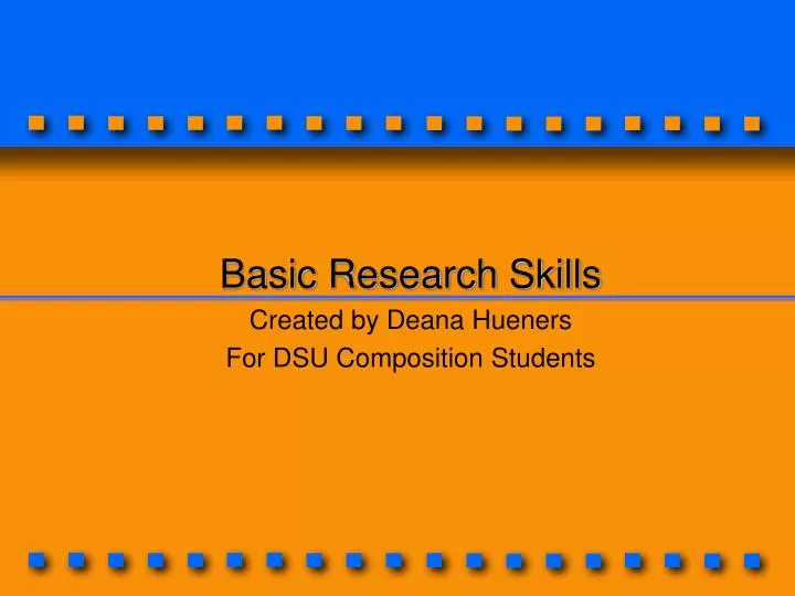 basic research skills created by deana hueners for dsu composition students