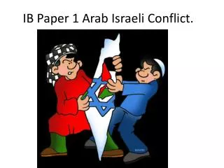 IB Paper 1 Arab Israeli Conflict.