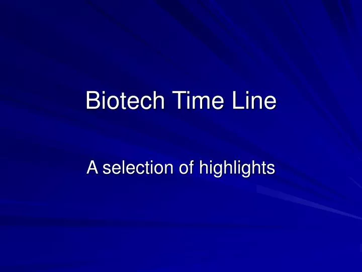 biotech time line