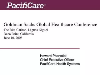 Goldman Sachs Global Healthcare Conference The Ritz-Carlton, Laguna Niguel Dana Point, California