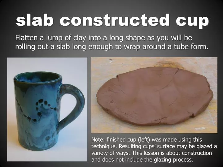 slab constructed cup