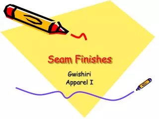 Seam Finishes