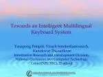 Towards an Intelligent Multilingual Keyboard System - slide 1