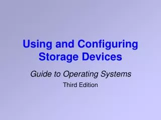 Using and Configuring Storage Devices