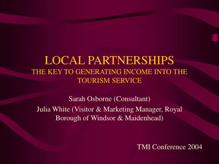 local partnerships the key to generating income into the tourism service