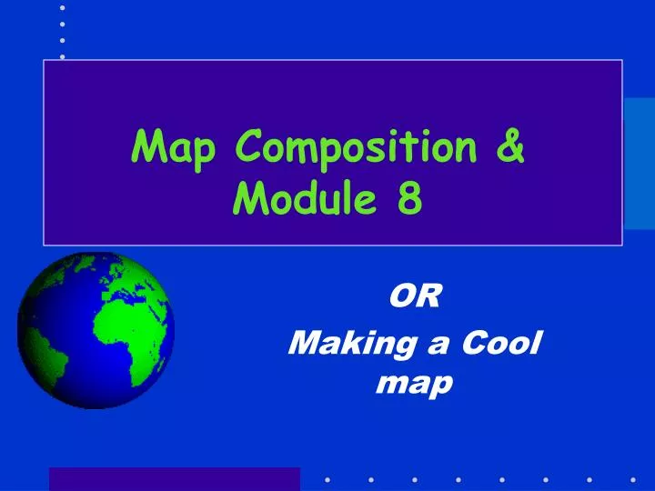 map composition module 8