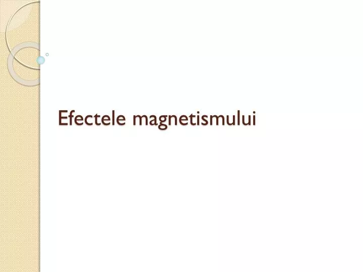 efectele magnetismului