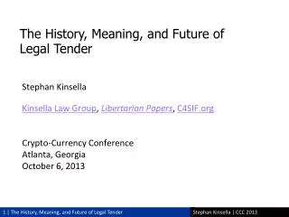 Stephan Kinsella Kinsella Law Group , Libertarian Papers , C4SIF Crypto-Currency Conference
