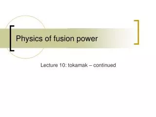 Physics of fusion power